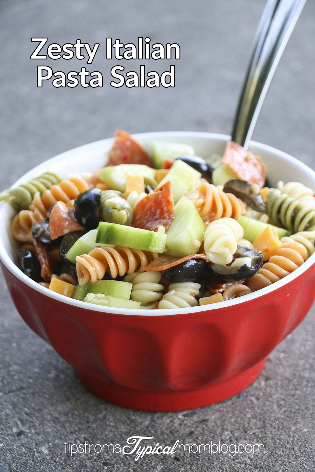 Easy Zesty Italian Pasta Salad Recipe - Tips from a Typical Mom