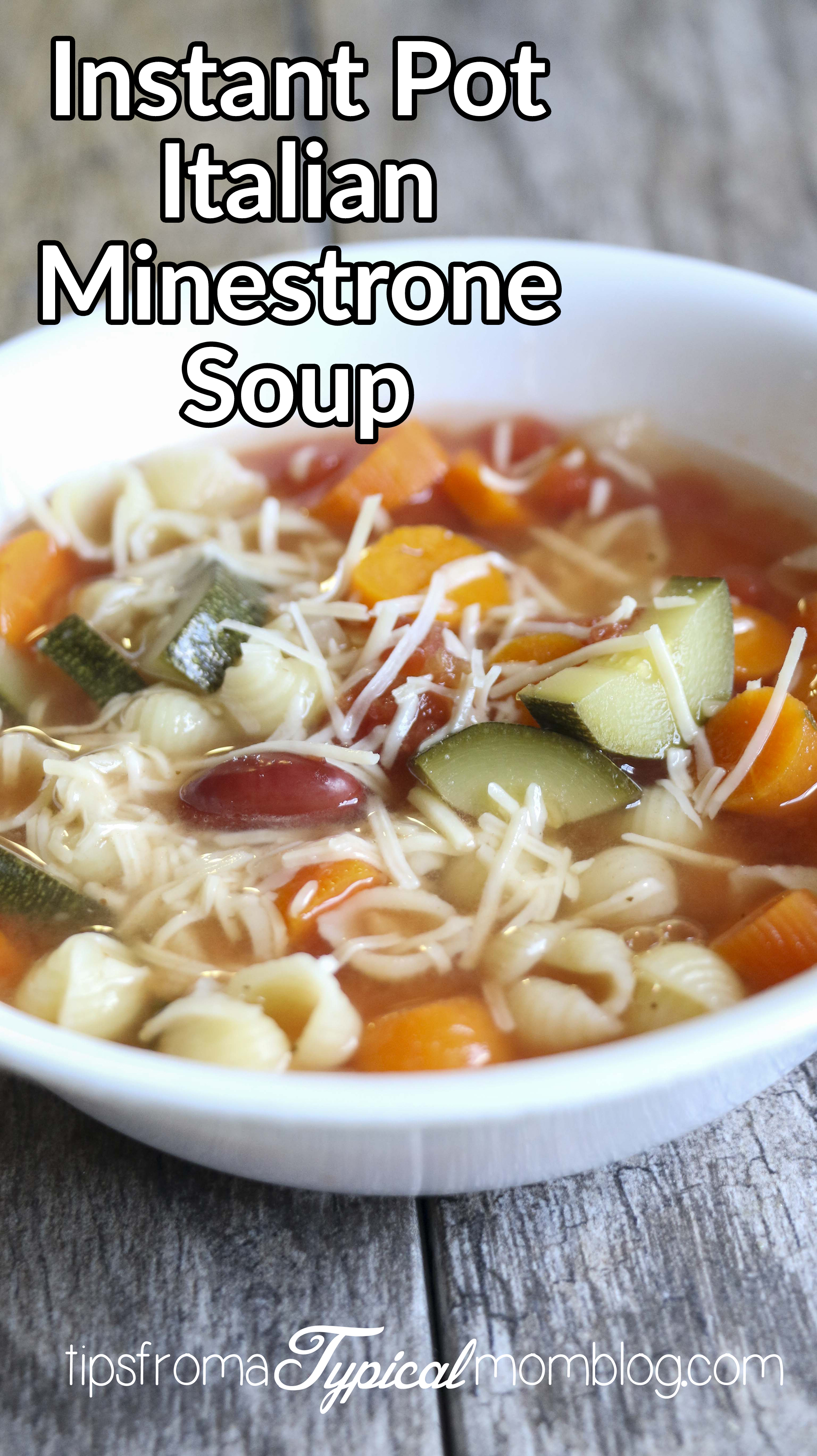 Instant Pot Italian Minestrone Soup Recipe - Tips from a Typical Mom